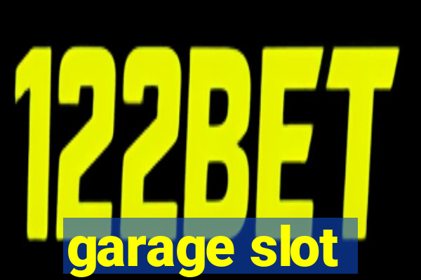 garage slot