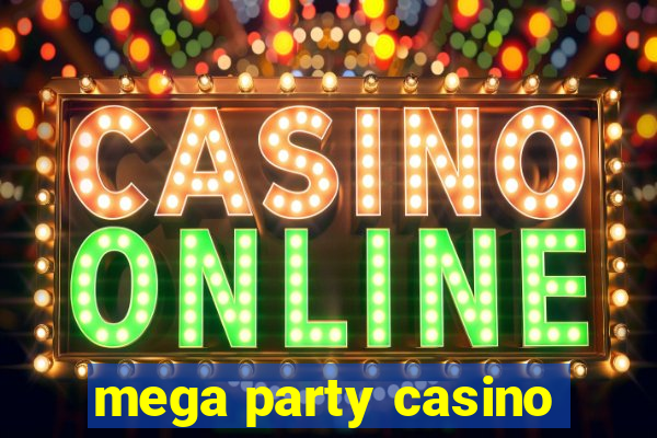 mega party casino