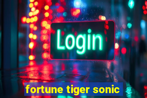 fortune tiger sonic