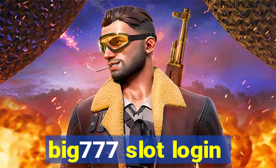 big777 slot login