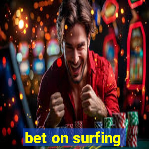 bet on surfing