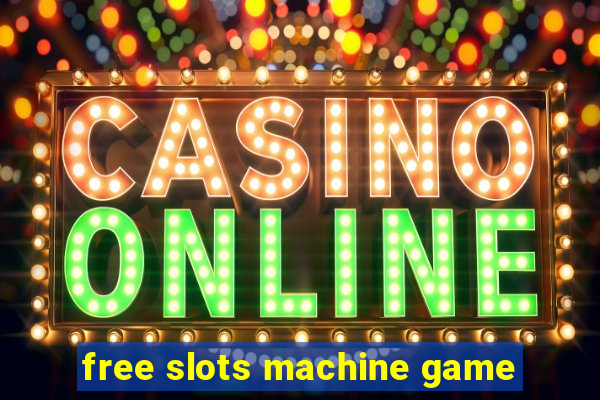 free slots machine game