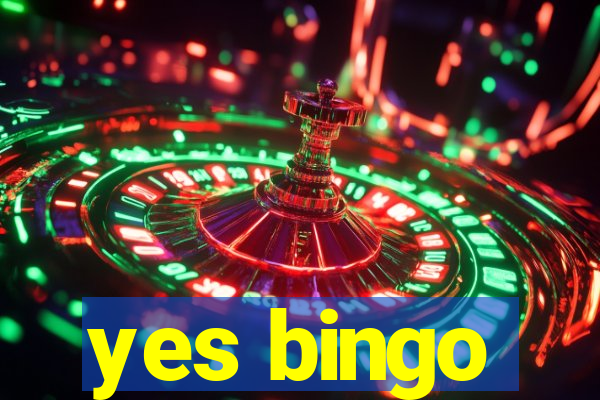 yes bingo