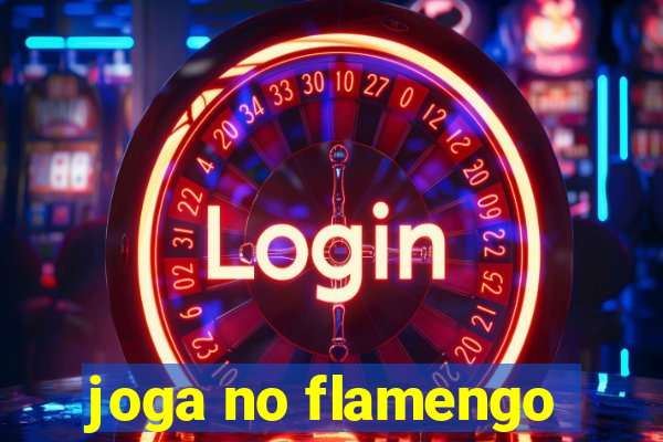 joga no flamengo