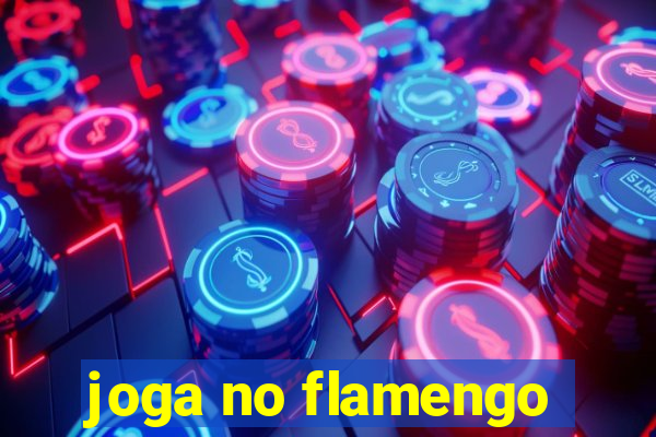 joga no flamengo