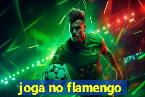 joga no flamengo