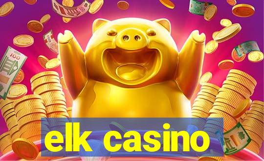 elk casino