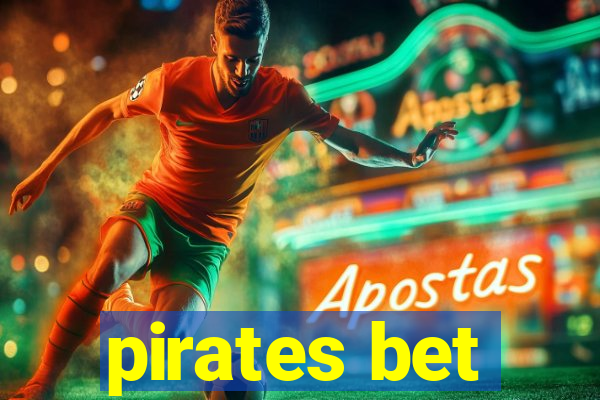 pirates bet