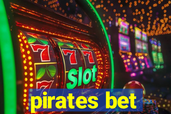 pirates bet