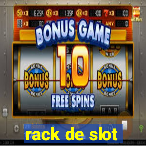 rack de slot