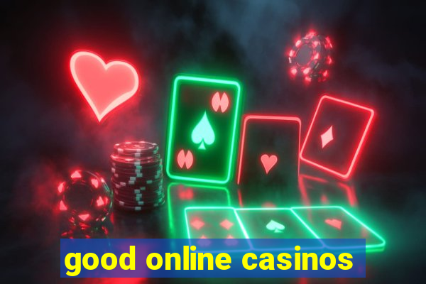 good online casinos