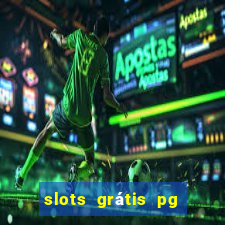 slots grátis pg soft slot demo