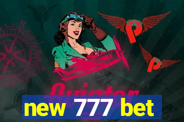 new 777 bet