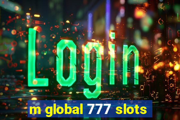 m global 777 slots