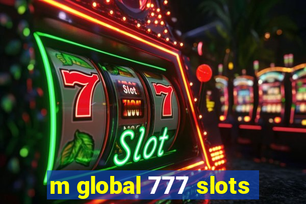 m global 777 slots