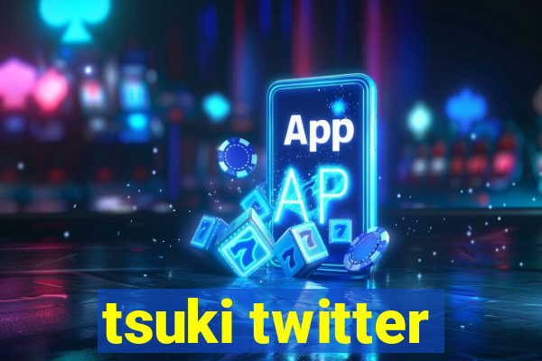 tsuki twitter