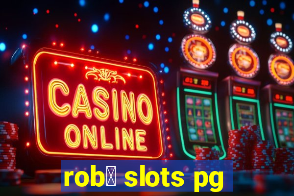 rob么 slots pg