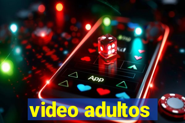 video adultos