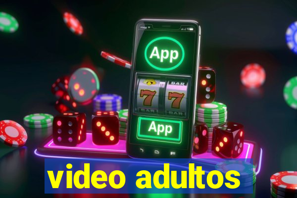 video adultos