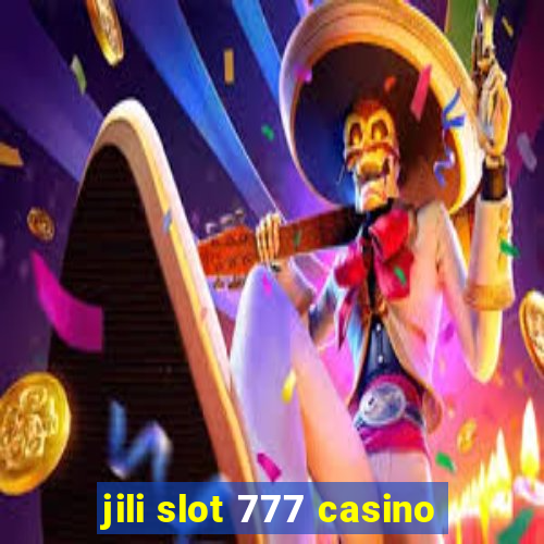 jili slot 777 casino