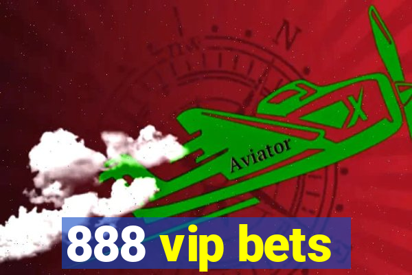 888 vip bets