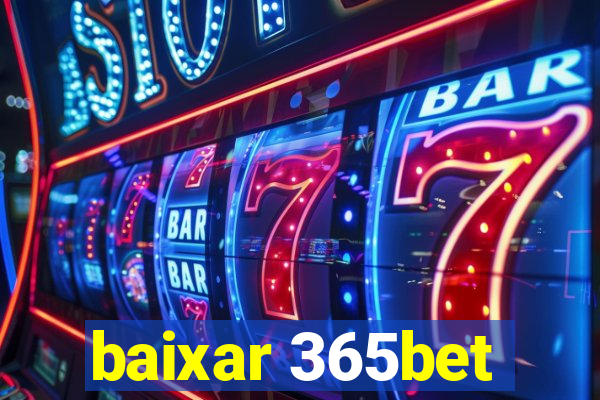 baixar 365bet