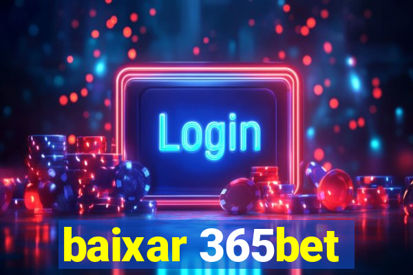 baixar 365bet