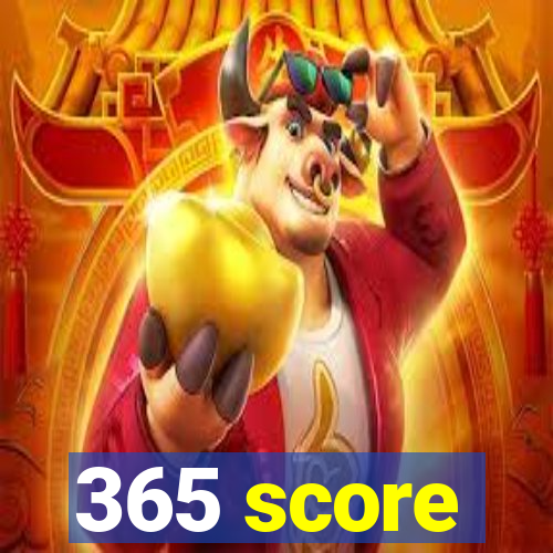 365 score