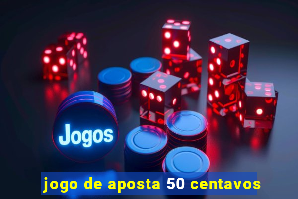 jogo de aposta 50 centavos