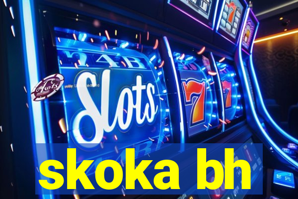 skoka bh