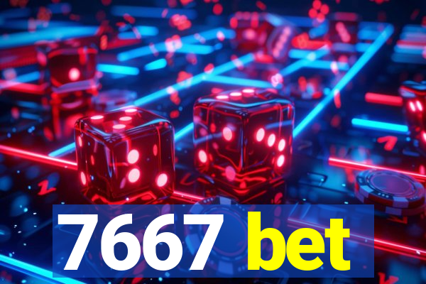 7667 bet