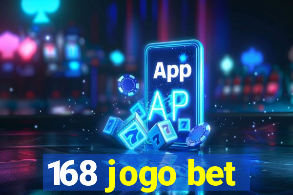 168 jogo bet