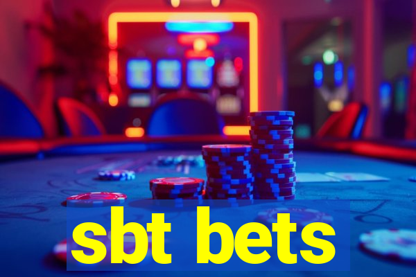 sbt bets