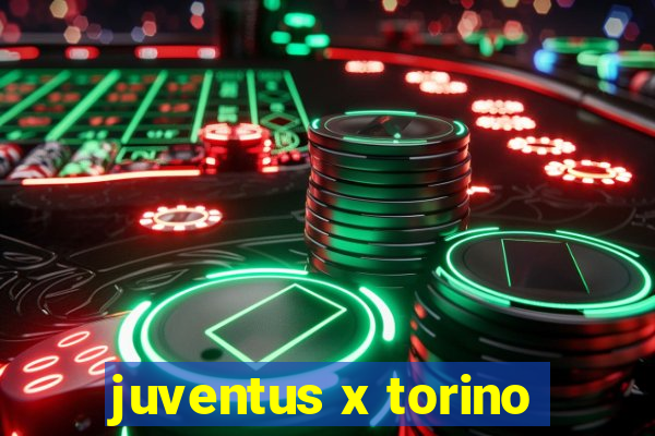 juventus x torino