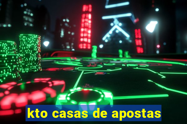 kto casas de apostas