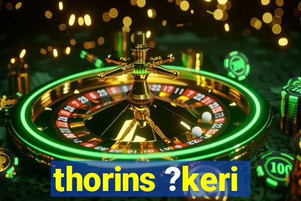 thorins ?keri