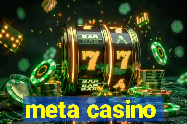 meta casino