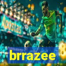 brrazee