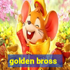 golden bross