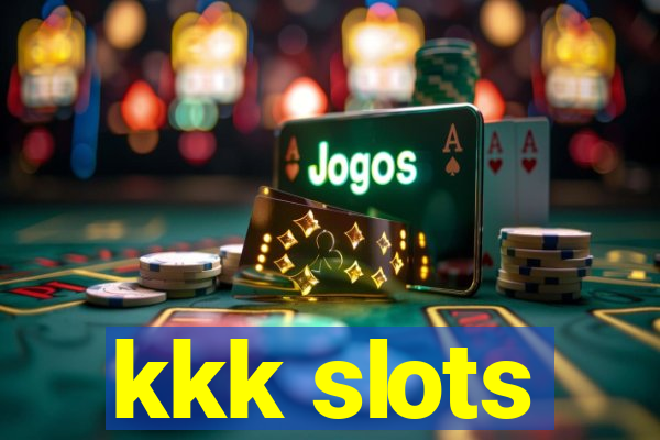 kkk slots