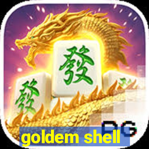 goldem shell