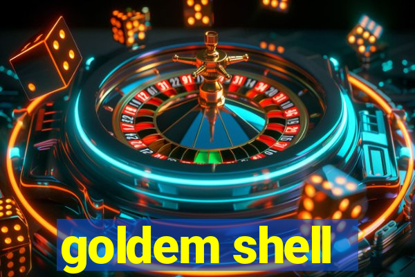 goldem shell