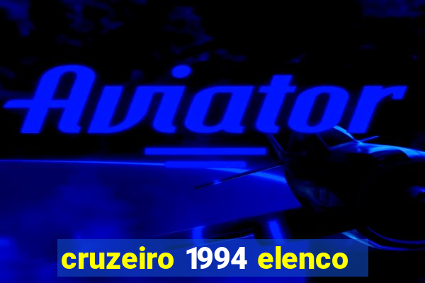 cruzeiro 1994 elenco