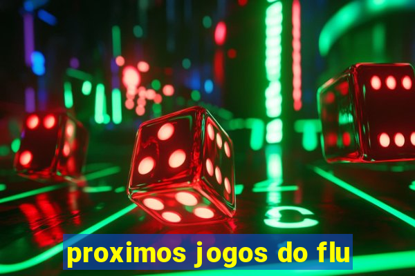 proximos jogos do flu