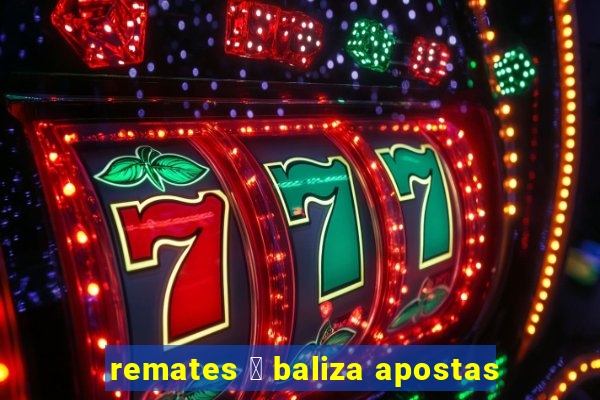 remates 脿 baliza apostas