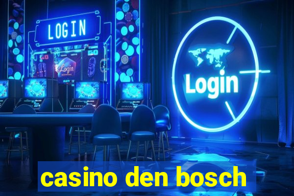 casino den bosch