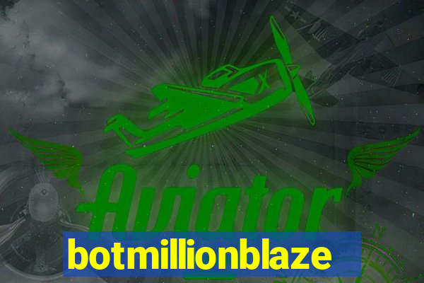 botmillionblaze