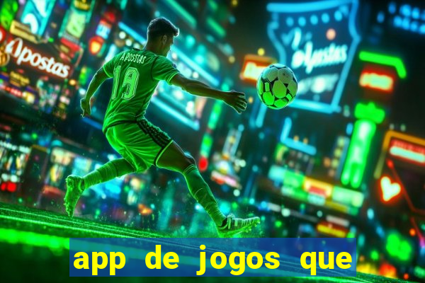 app de jogos que da dinheiro