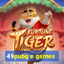 49pubg e games