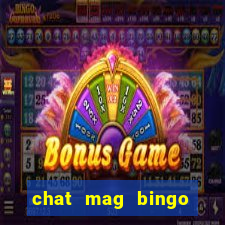 chat mag bingo promo code